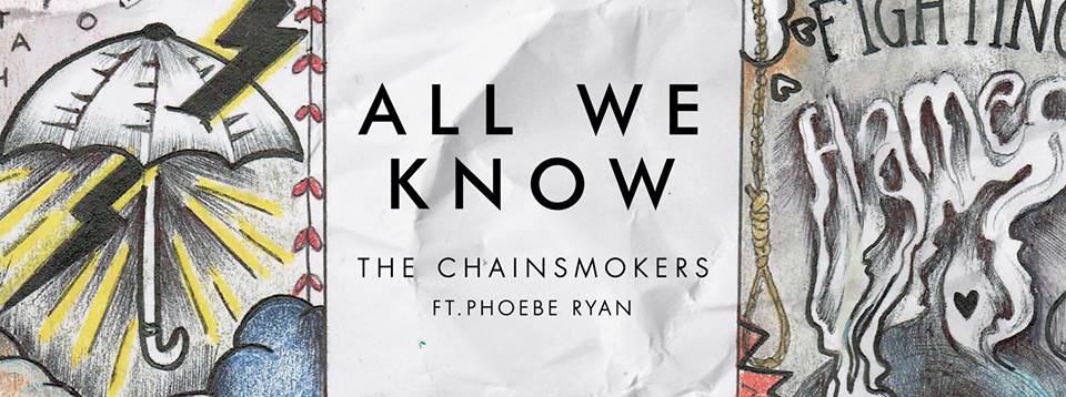 Song to listen: "All we know" The Chainsmokers ft Phoebe Ryan-new music-indie music-new indie music-collaboration-indie pop-wolfinasuit-wolf in a suit