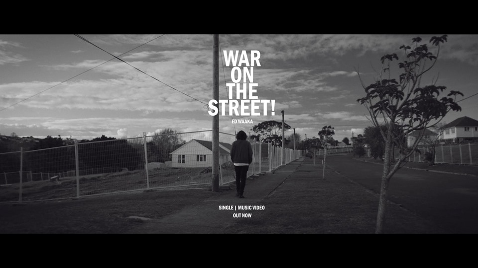 music video - war on the street - by - ed waaka - New Zealand - indie music - new music - indie folk - music blog - indie blog - wolf in a suit - wolfinasuit - wolf in a suit blog - wolf in a suit music blog