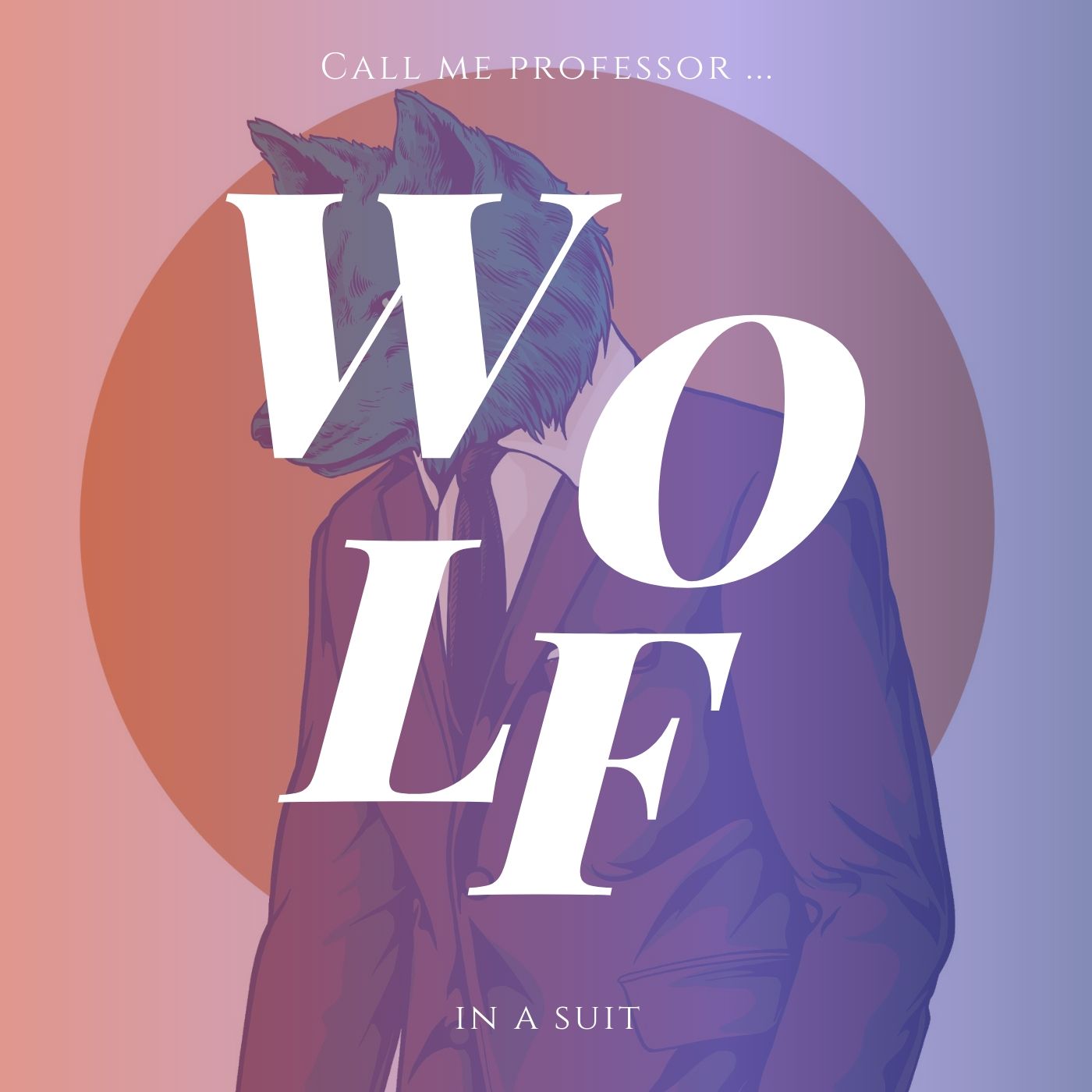 call me professor wolf in a suit - indie music - new music - indie pop - indie rock - indie folk - music blog - wolf in a suit - wolfinasuit - wolf in a suit blog