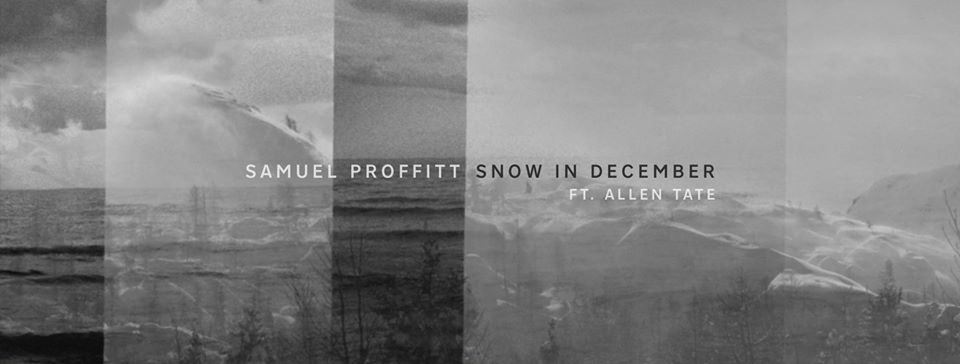 music video - snow in december - samuel proffitt - allen tate - indie - indie music - indie pop - new music - music blog - wolf in a suit - wolfinasuit - wolf in a suit blog - wolf in a suit music blog
