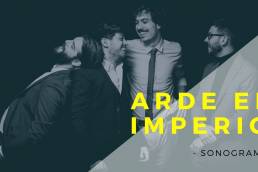 arde el imperio - sonograma - Spain - indie - indie music - indie pop - indie rock - new music - music blog - wolf in a suit - wolfinasuit - wolf in a suit blog - wolf in a suit music blog