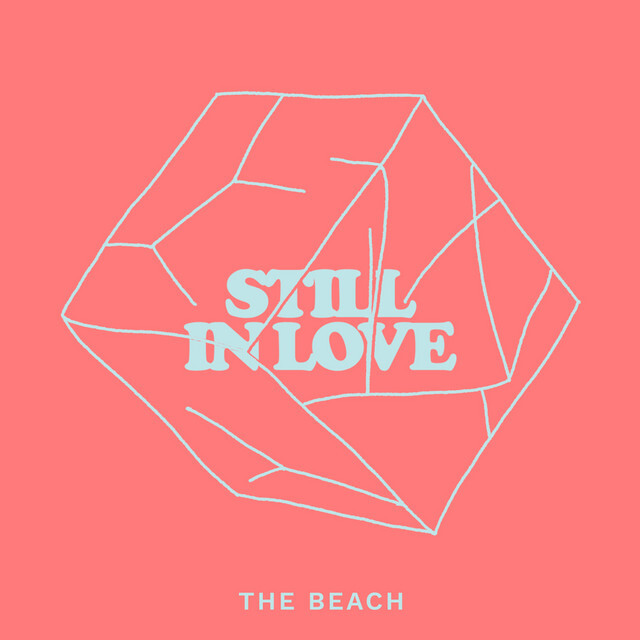 still in love - the beach - uk - indie - indie music - indie rock - new music - music blog - wolf in a suit - wolfinasuit - wolf in a suit blog - wolf in a suit music blog