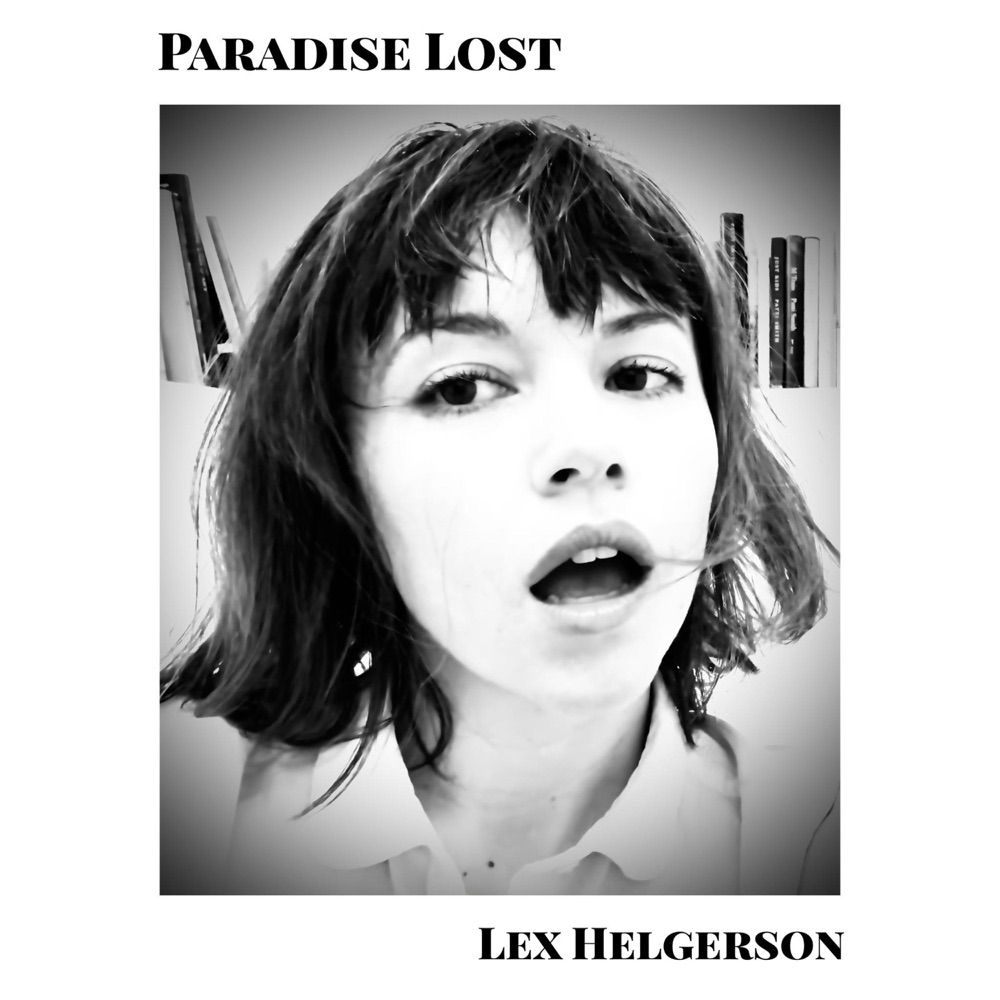 paradise lost - lex helgerson - usa - indie - indie music - indie pop - indie rock - indie folk - new music - music blog - wolf in a suit - wolfinasuit - wolf in a suit blog - wolf in a suit music blog