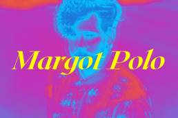 margot polo - usa - indie - indie music - indie pop - indie rock - indie folk - new music - music blog - wolf in a suit - wolfinasuit - wolf in a suit blog - wolf in a suit music blog