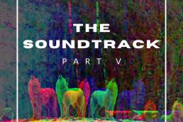 the soundtrack - pt v - uk - canada - usa - indie - indie music - indie pop - indie rock - indie folk - new music - music blog - wolf in a suit - wolfinasuit - wolf in a suit blog - wolf in a suit music blog
