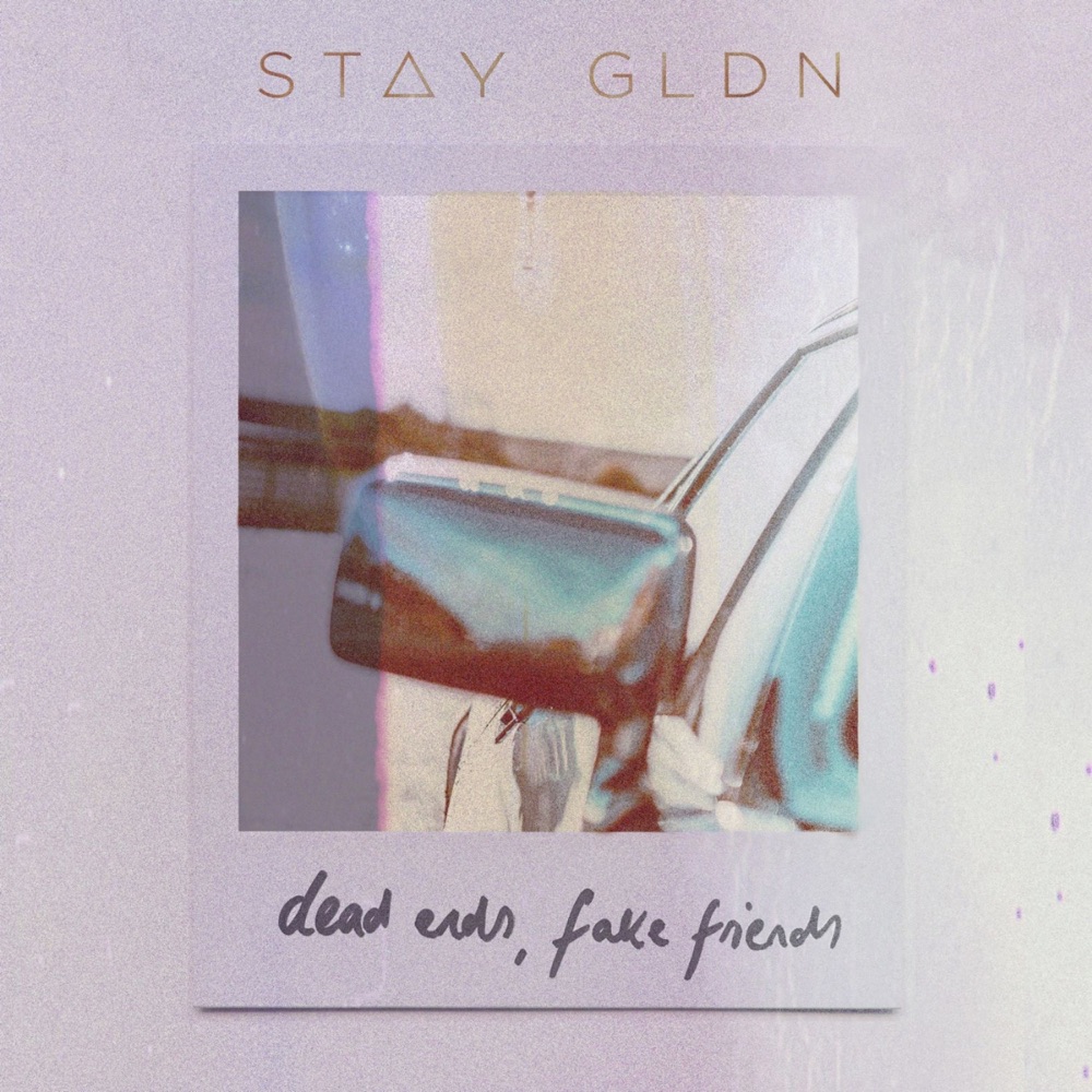 dead ends - fake friends - stay gldn - UK - indie - indie music - indie pop - indie rock - indie folk - new music - music blog - wolf in a suit - wolfinasuit - wolf in a suit blog - wolf in a suit music blog
