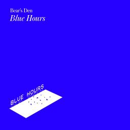 blue hours - bear's den - united kingdom - uk - indie - indie music - indie pop - new music - music blog - wolf in a suit - wolfinasuit - wolf in a suit blog - wolf in a suit music blog