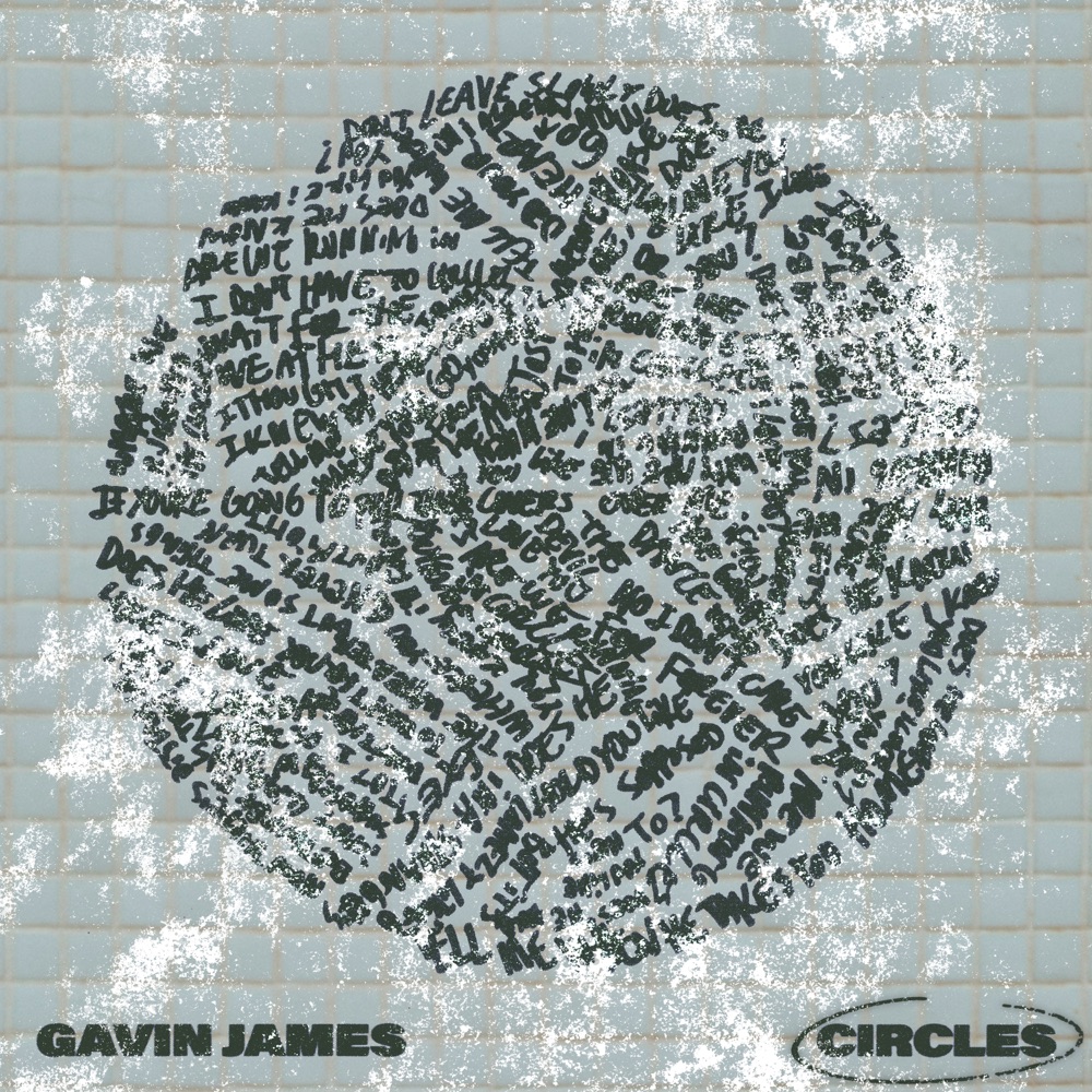 circles - Gavin James - ireland - indie - indie music - indie pop - new music - music blog - wolf in a suit - wolfinasuit - wolf in a suit blog - wolf in a suit music blog