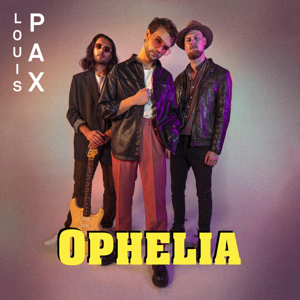 ophelia - louis pax - band - indie - indie music - indie pop - indie rock - indie folk - new music - music blog - wolf in a suit - wolfinasuit - wolf in a suit blog - wolf in a suit music blog