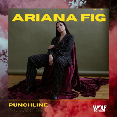 punchline - Ariana Fig - canada - indie - indie music - indie pop - indie rock - indie folk - new music - music blog - wolf in a suit - wolfinasuit - wolf in a suit blog - wolf in a suit music blog