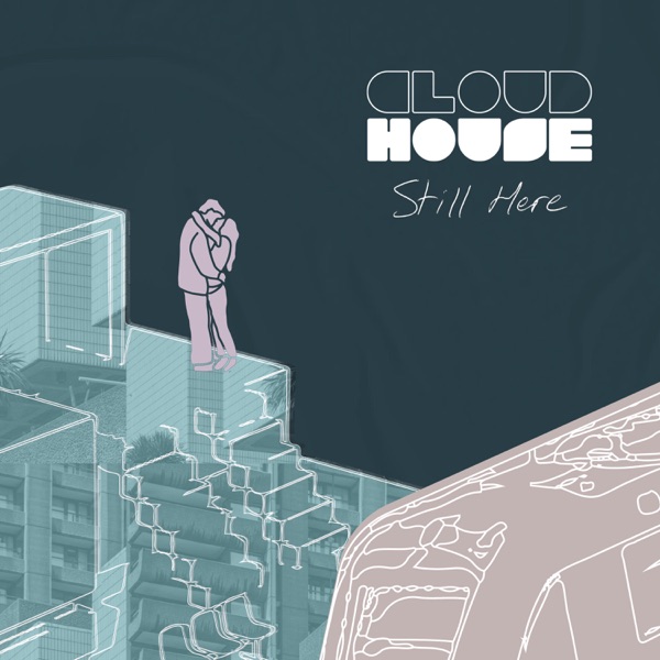 still here - cloud house - united kingdom - uk - indie - indie music - indie rock - new music - music blog - wolf in a suit - wolfinasuit - wolf in a suit blog - wolf in a suit music blog