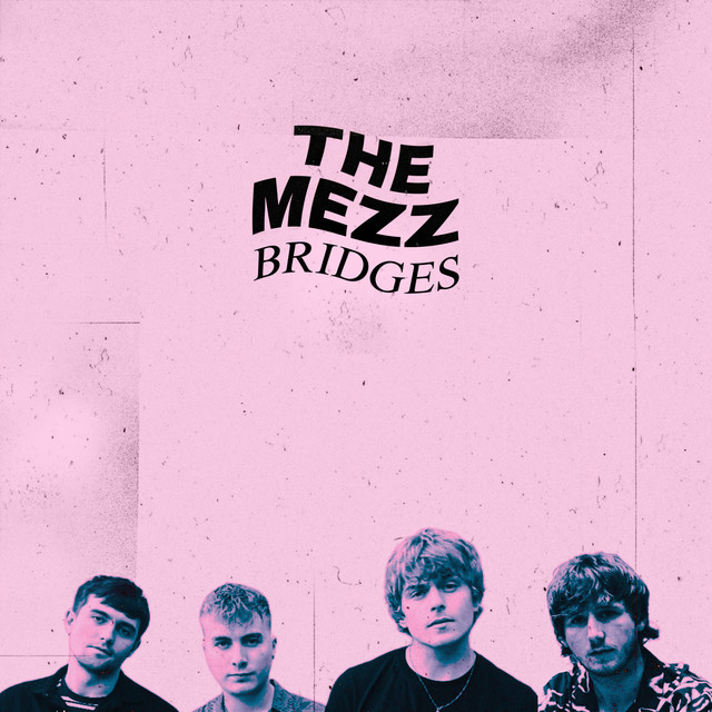 bridges - The Mezz - united kingdom - uk - indie - indie music - indie rock - new music - music blog - wolf in a suit - wolfinasuit - wolf in a suit blog - wolf in a suit music blog