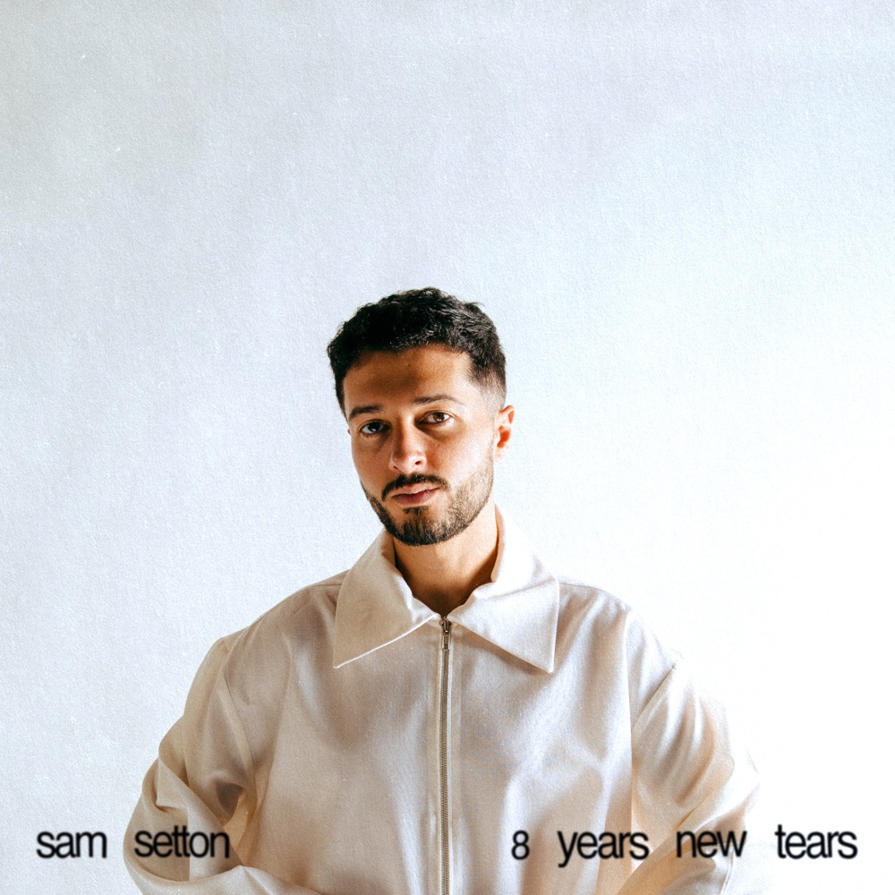 8 Years New Tears - sam setton - USA - indie - indie music - indie pop - indie rock - indie folk - new music - music blog - wolf in a suit - wolfinasuit - wolf in a suit blog - wolf in a suit music blog