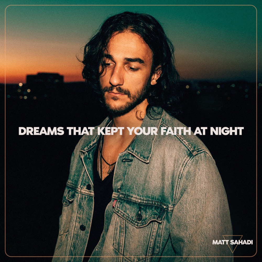 Dreams That Kept Your Faith At Night - Matt Sahadi - usa - indie - indie music - indie pop - indie rock - indie folk - new music - music blog - wolf in a suit - wolfinasuit - wolf in a suit blog - wolf in a suit music blog