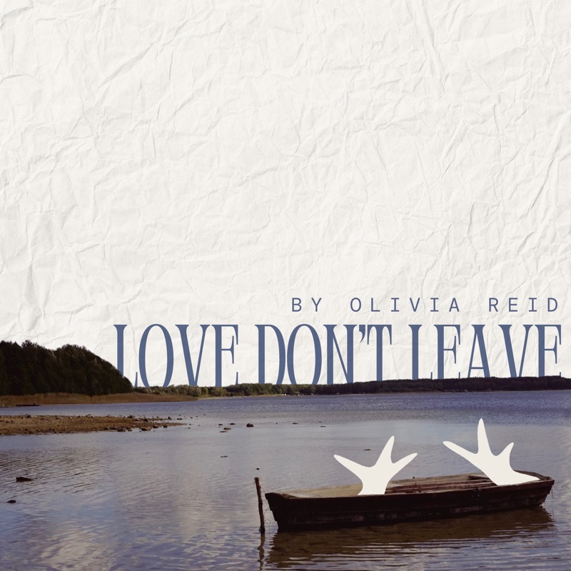 love don't leave - olivia reid - usa - indie - indie music - indie pop - indie rock - indie folk - new music - music blog - wolf in a suit - wolfinasuit - wolf in a suit blog - wolf in a suit music blog