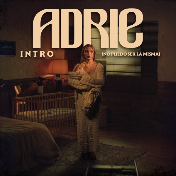 intro no puedo ser la misma - adrie - Spain - Mexico - usa - indie - indie music - indie pop - indie rock - indie folk - new music - music blog - wolf in a suit - wolfinasuit - wolf in a suit blog - wolf in a suit music blog