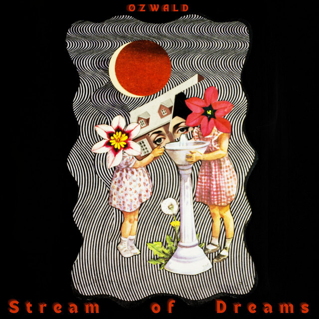 stream of dreams - OZWALD - ØZWALD - usa - indie - indie music - indie pop - indie rock - indie folk - new music - music blog - wolf in a suit - wolfinasuit - wolf in a suit blog - wolf in a suit music blog